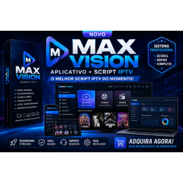 Novo Aplicativo e Script Max Vision | Melhor Script IPTV com Tutorial Completo