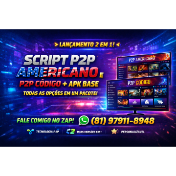 Script P2P AMERICANO e P2P CODIGO + APK BASE 2 em 1