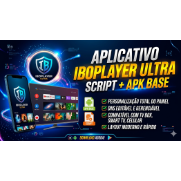 APLICATIVO IBOPLAYER ULTRA SCRIPT + APK BASE 