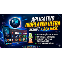 APLICATIVO IBOPLAYER ULTRA SCRIPT + APK BASE 