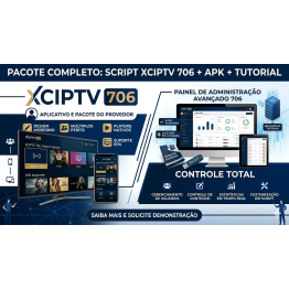 APLICATIVO SCRIPT XCIPTV 706 BASE DO ORIGINAL + APK + TUTORIAL