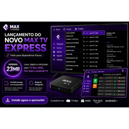 SCRIPT MAX TV EXPRESS – OTIMIZADO PARA TV BOX, MXQ, ANDROID TV E FIRESTICK + APK